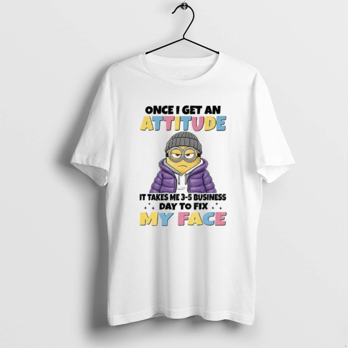 Official Minion Once I Get An Attitude It Takes Me 3 5 Business Days To T-Shirts, Hoodie, Sweatshirt | AU01DripNestTees.com