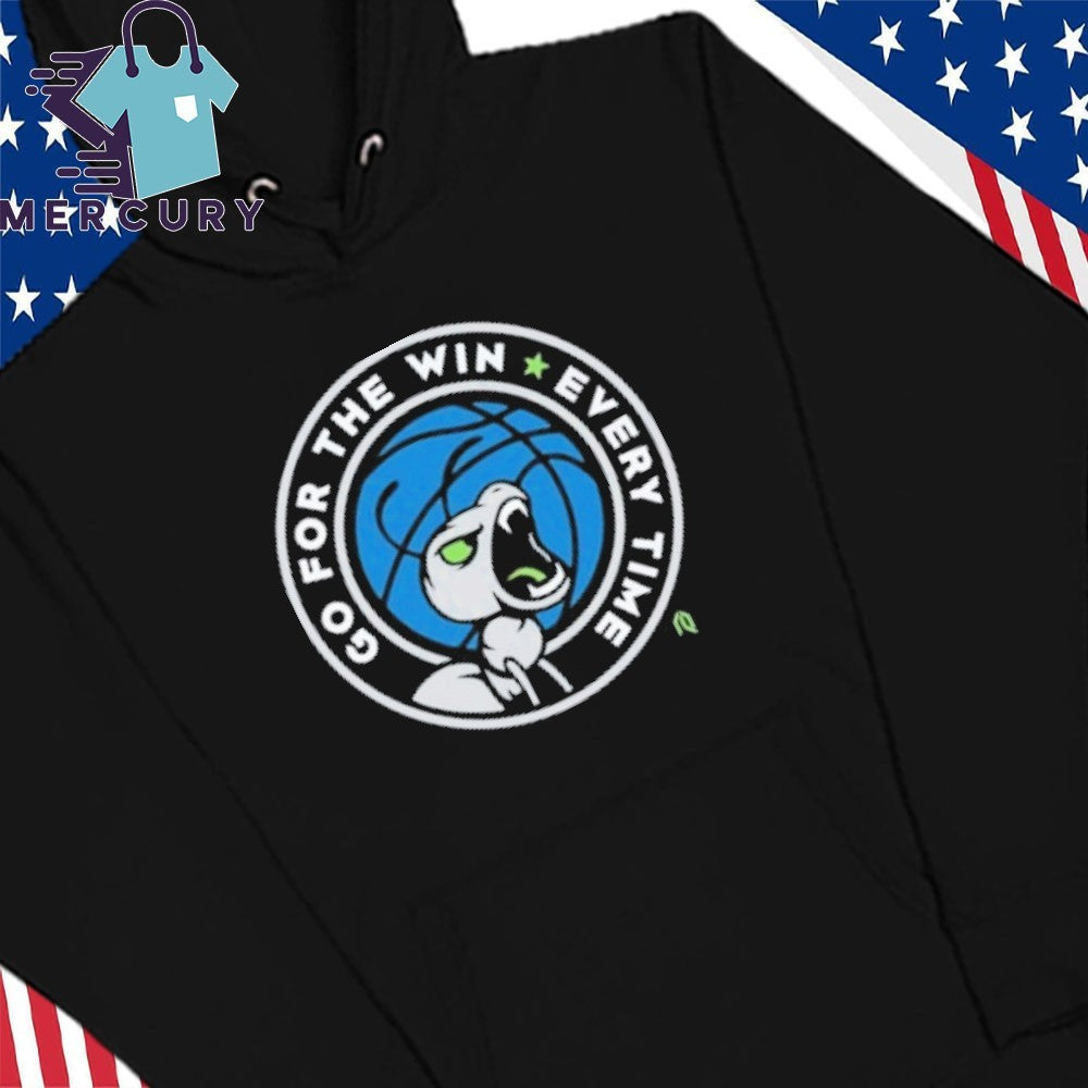 Minnesota Timberwolves Go For The Win Every Time Shirt