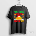 Official Most Likely To Leave Santa A Taco Mexican Food Christmas T-Shirts, Hoodie, Sweatshirt | AU01DripNestTees.com