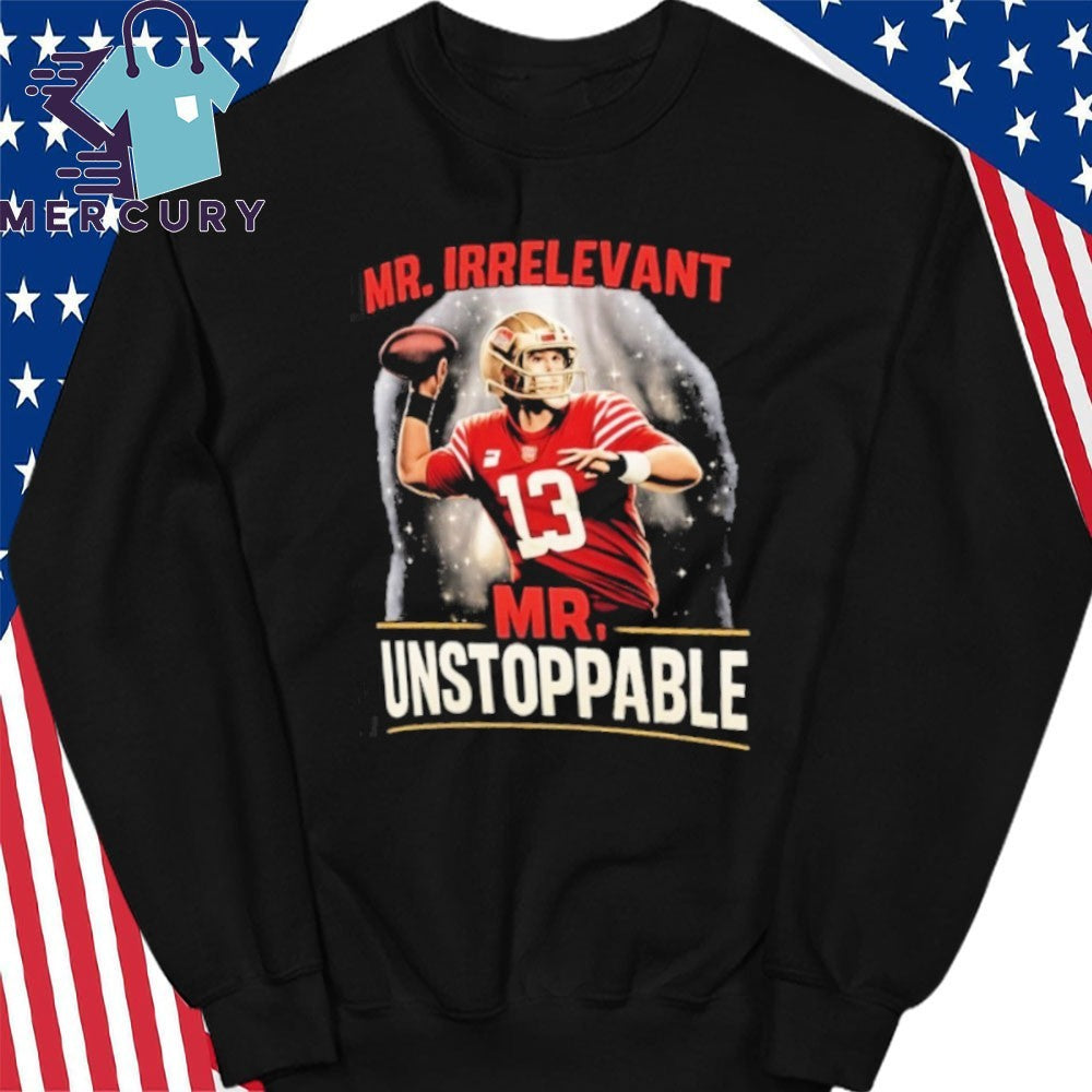Mr. Irrelevant Mr. Unstoppable Shirt