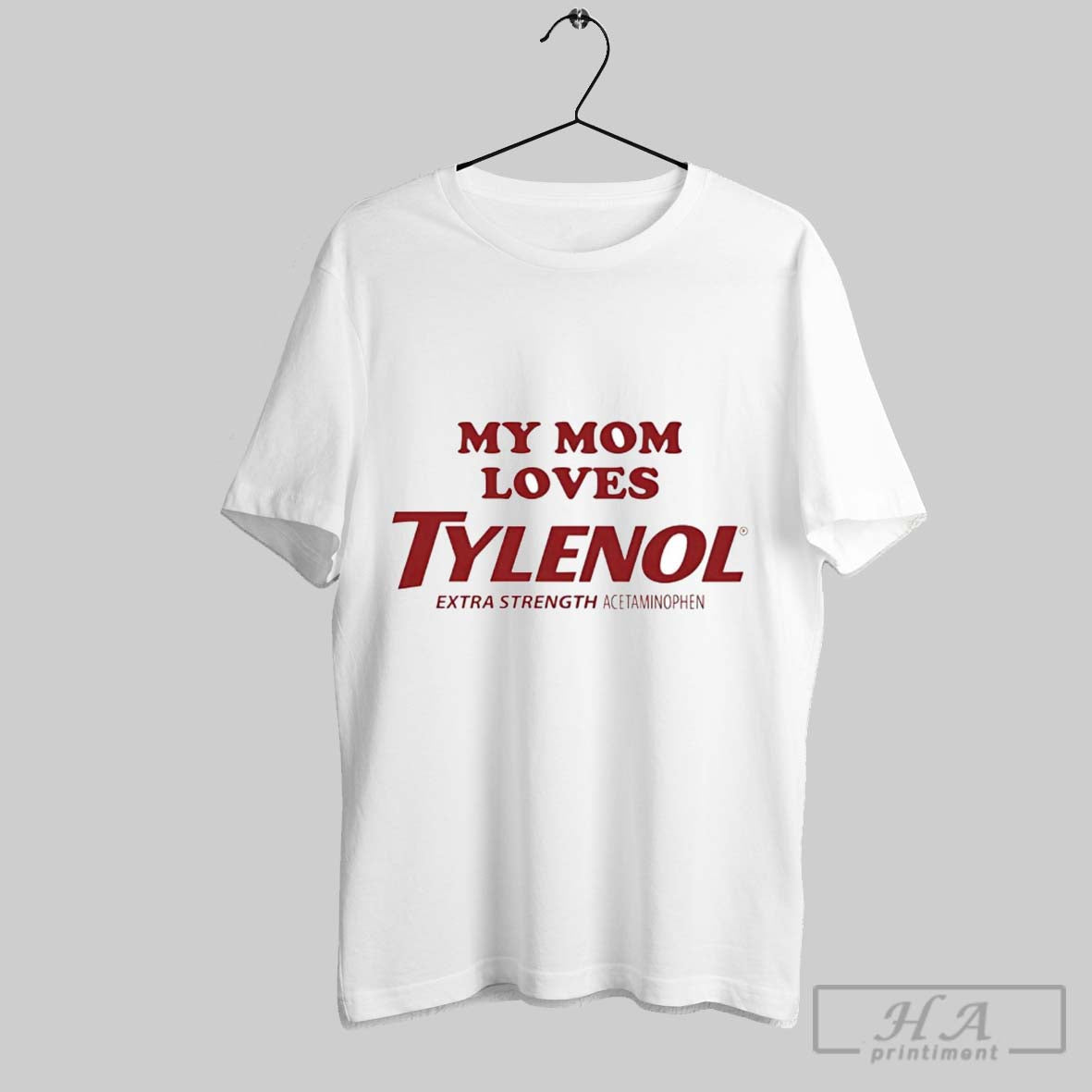 Official My Mom Loves Tylenol Extra Strength