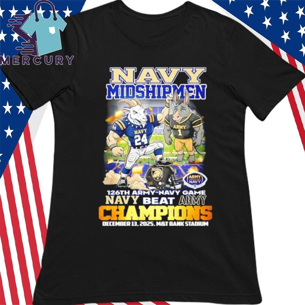Navy Midshipmen 126th Army Navy Game Navy Beat Army Champions Mascot Shirt