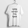 Official Need Money For Ram T-Shirts, Hoodie, Sweatshirt | AU01DripNestTees.com