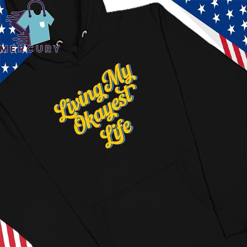 Newsthump Living My Okayest Life Shirt