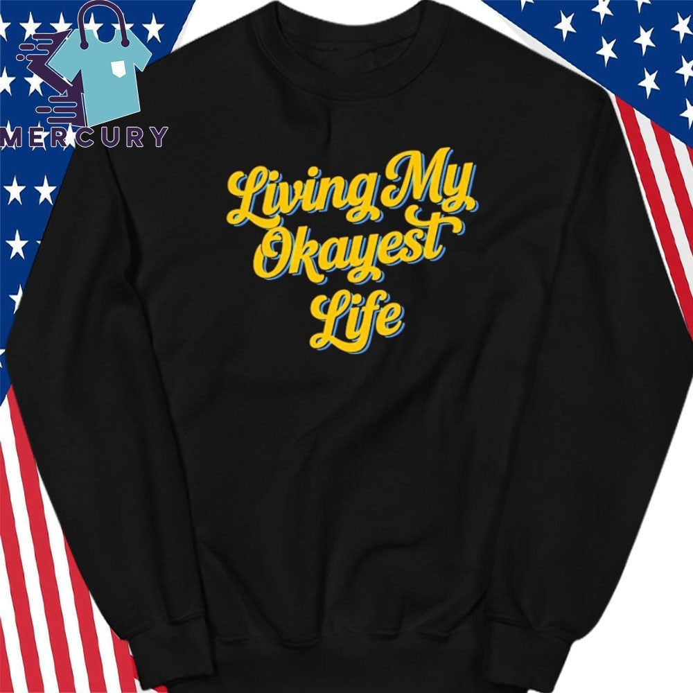 Newsthump Living My Okayest Life Shirt