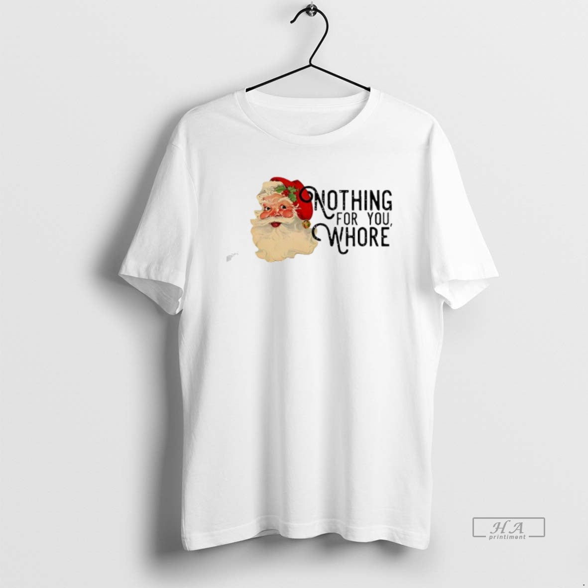 Official Nothing For You Whore Retro Santa Claus T-Shirts, Hoodie, Sweatshirt | AU01DripNestTees.com