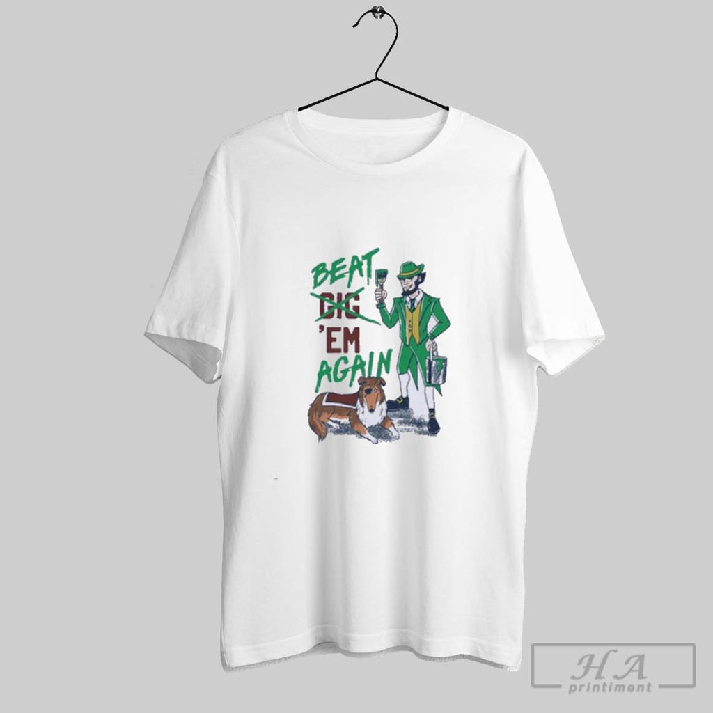 Official Notre Dame Fighting Irish Beat Em Again Shirt