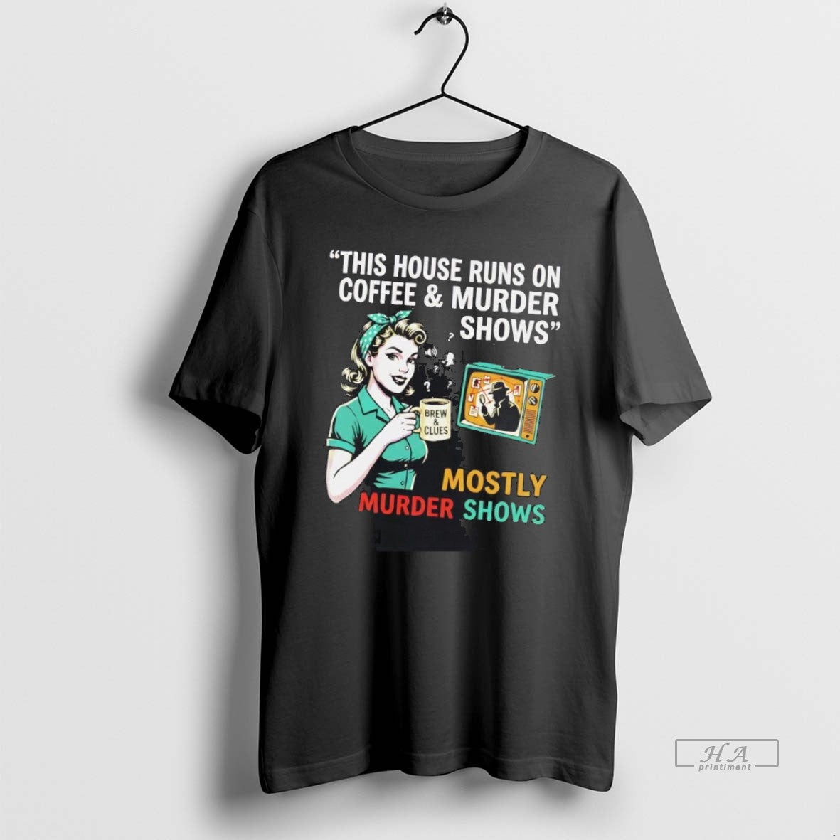 Official Owbiiahk This House Runs On Coffee And Murder Shows T-Shirts, Hoodie, Sweatshirt | AU01DripNestTees.com