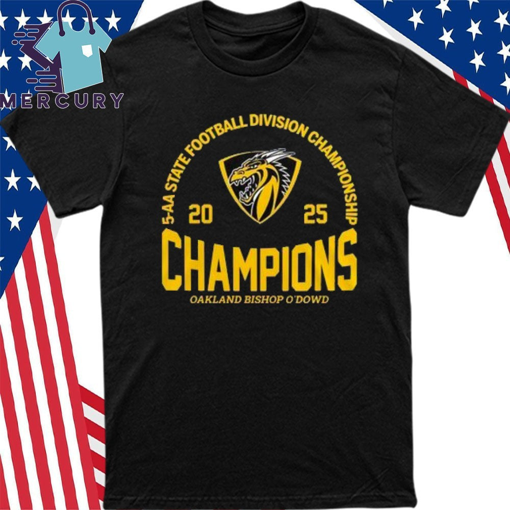 Oakland Bishop O’Dowd 2025 Division 5-AA State Champions Shirt