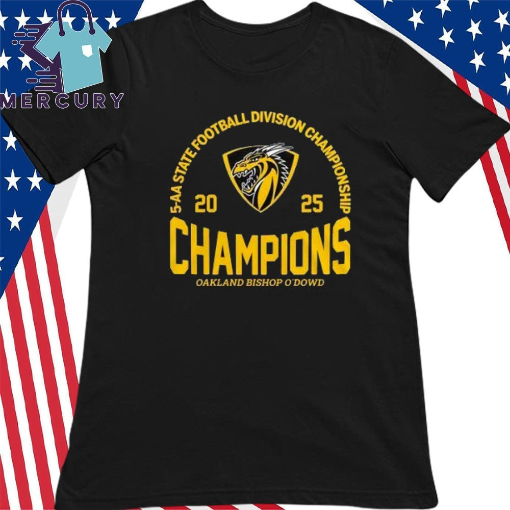 Oakland Bishop O’Dowd 2025 Division 5-AA State Champions Shirt