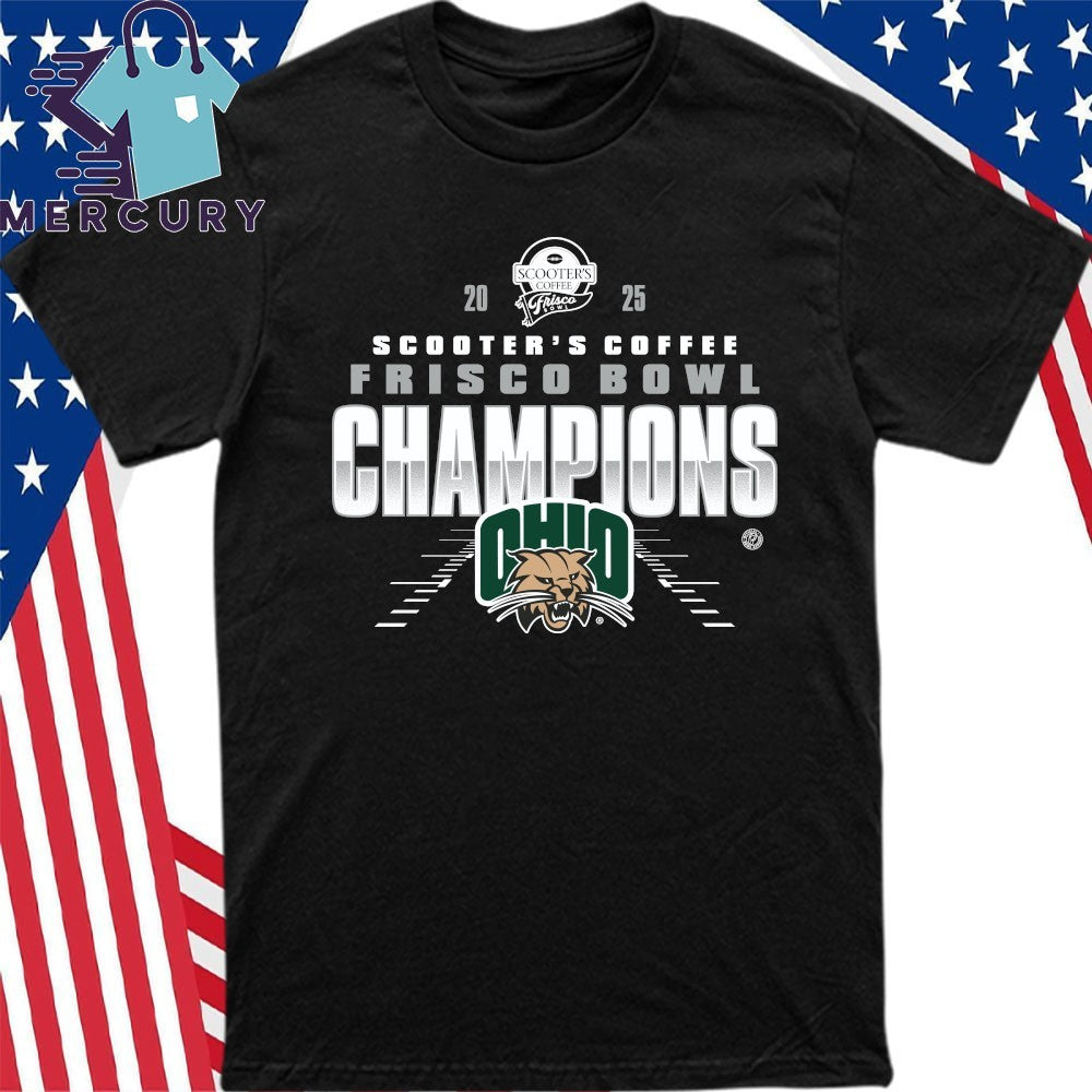 Ohio Bobcats 2025 Scooter’s Coffee Frisco Bowl Champions Shirt