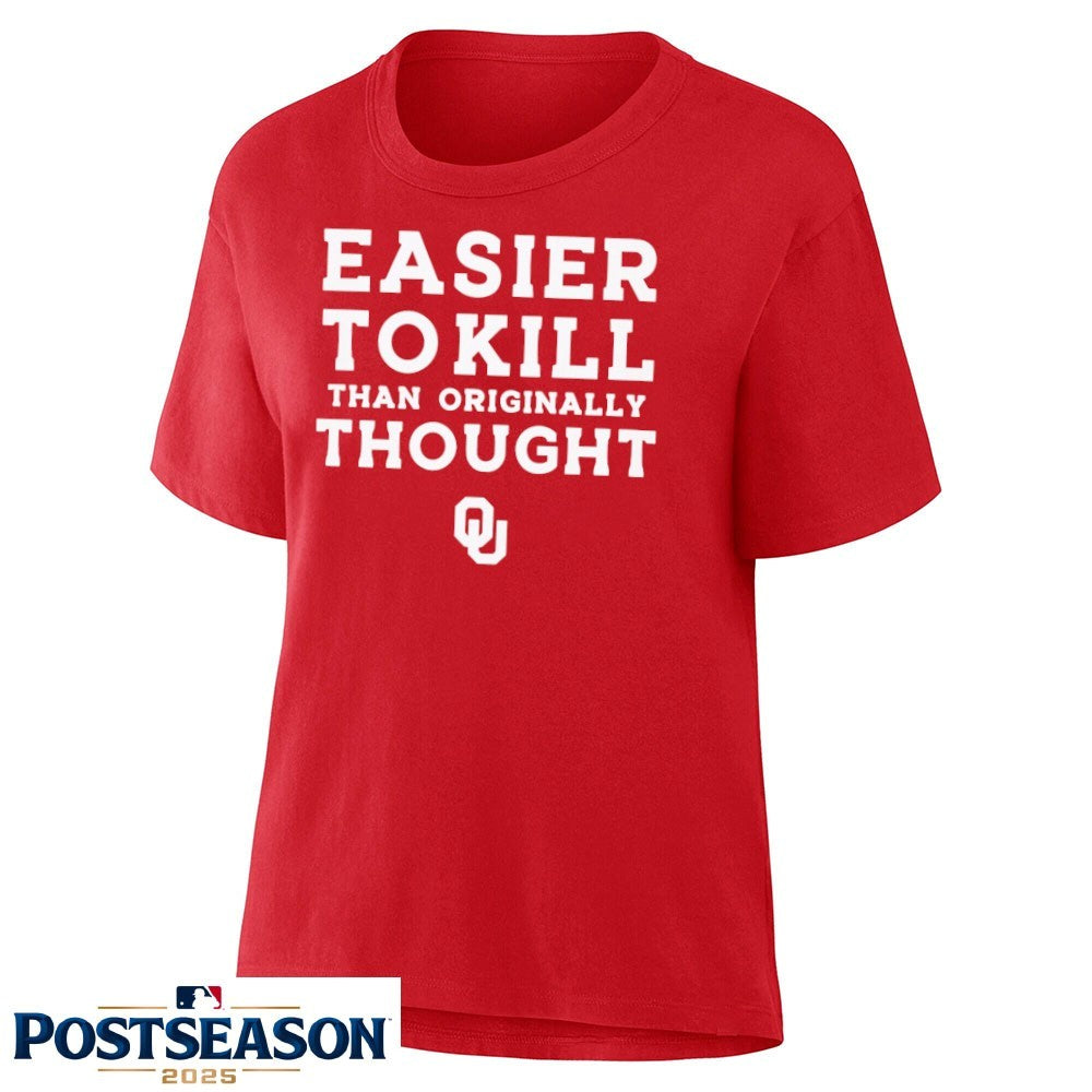 Oklahoma Sooners Easier To Kill Than Originally Thought Shirt