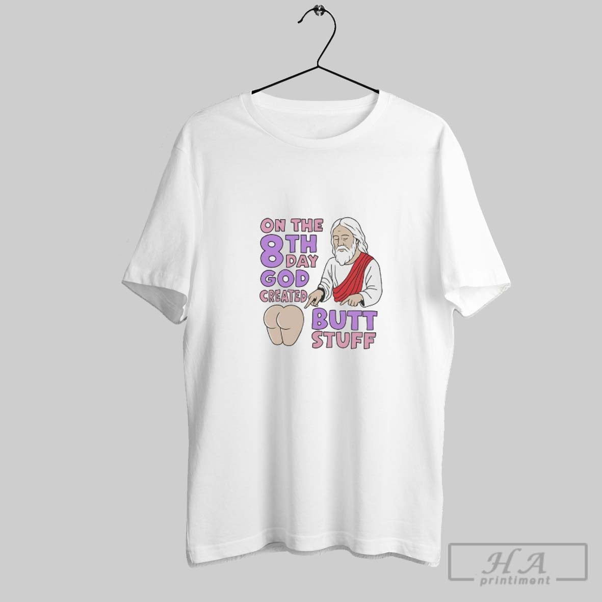 Official On The 8th Day God Created Butt Stuff