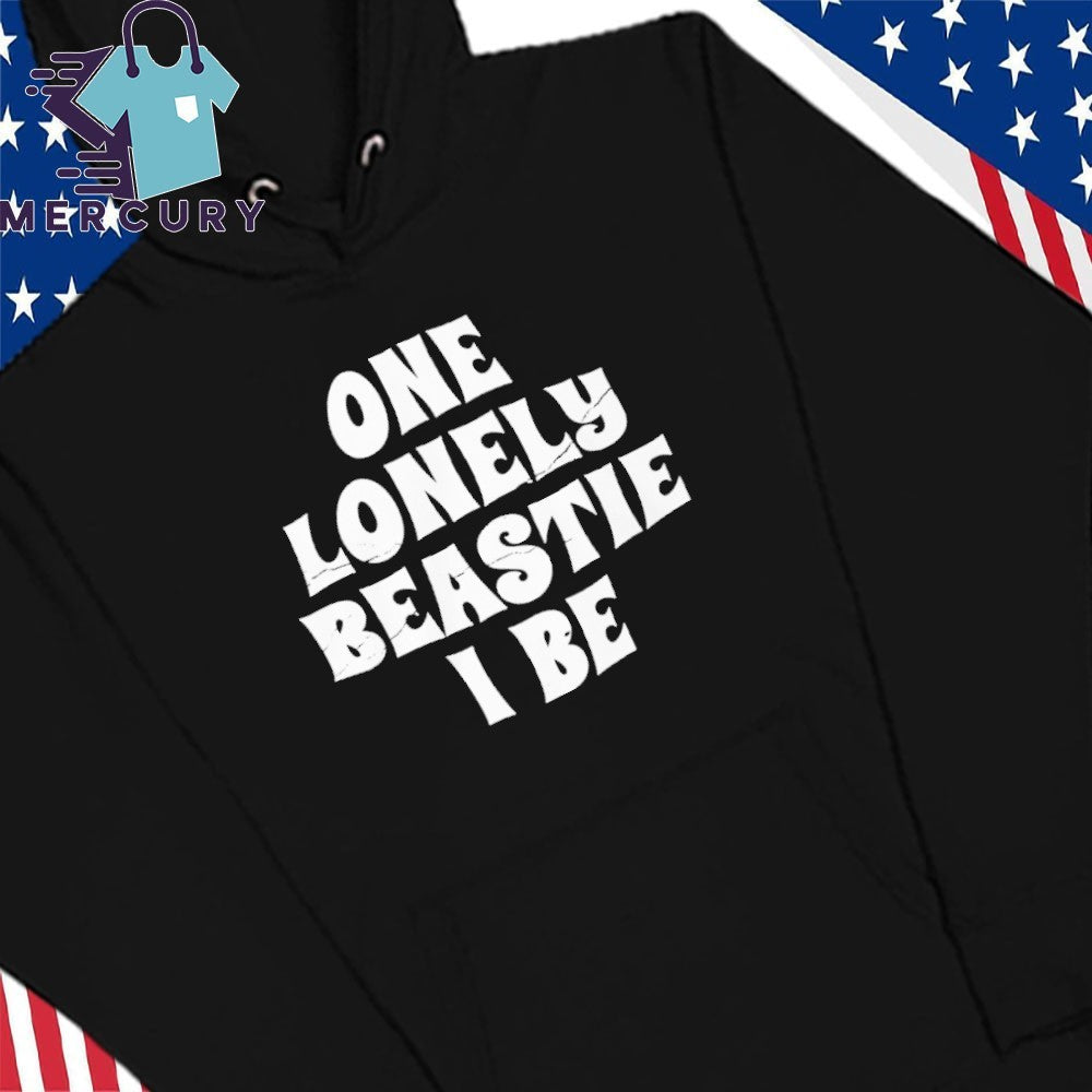 One Lonely Beastie I Be Funny Shirt