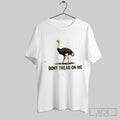Official Ostrich Dont Tread On Me