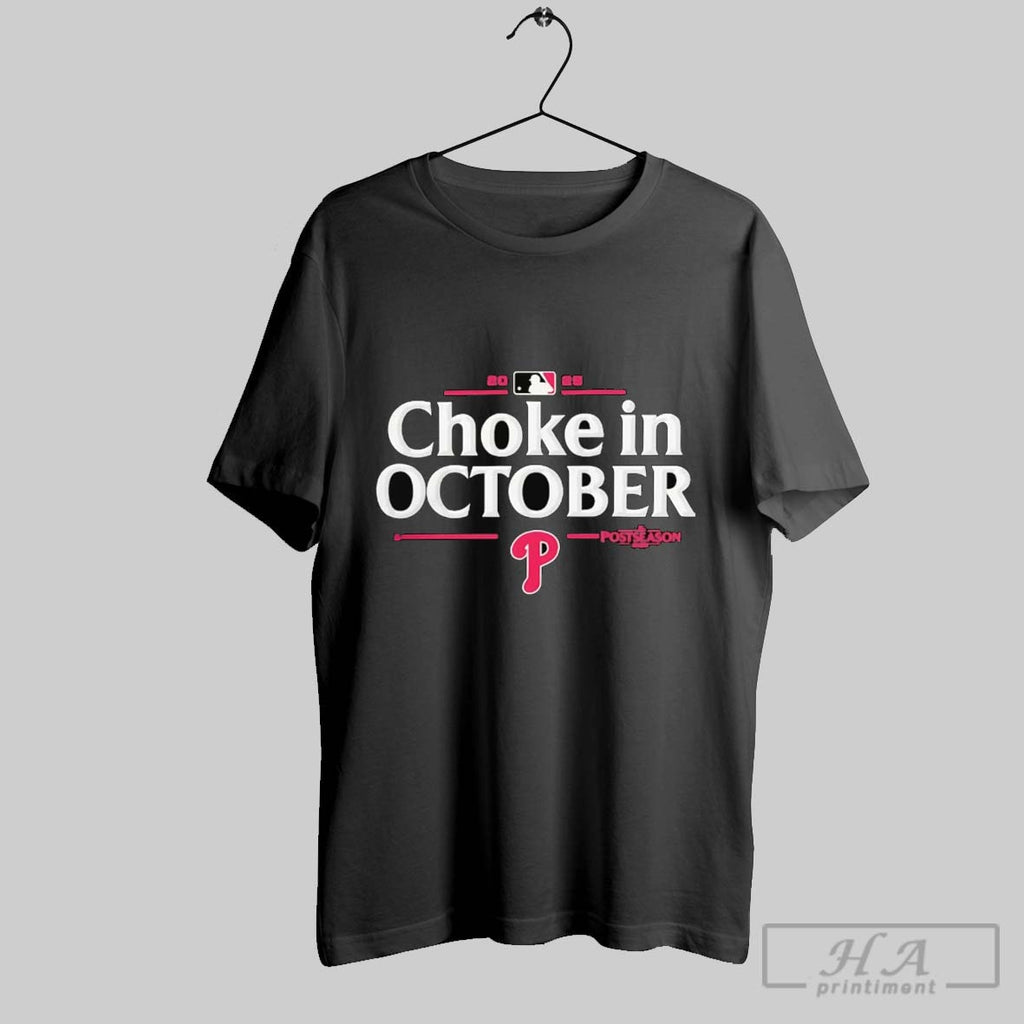 Official Philadelphia Phillies 2025 Choke In October Mlb Postseason