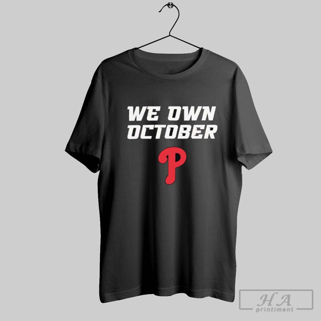 Official Philadelphia Phillies We Own October