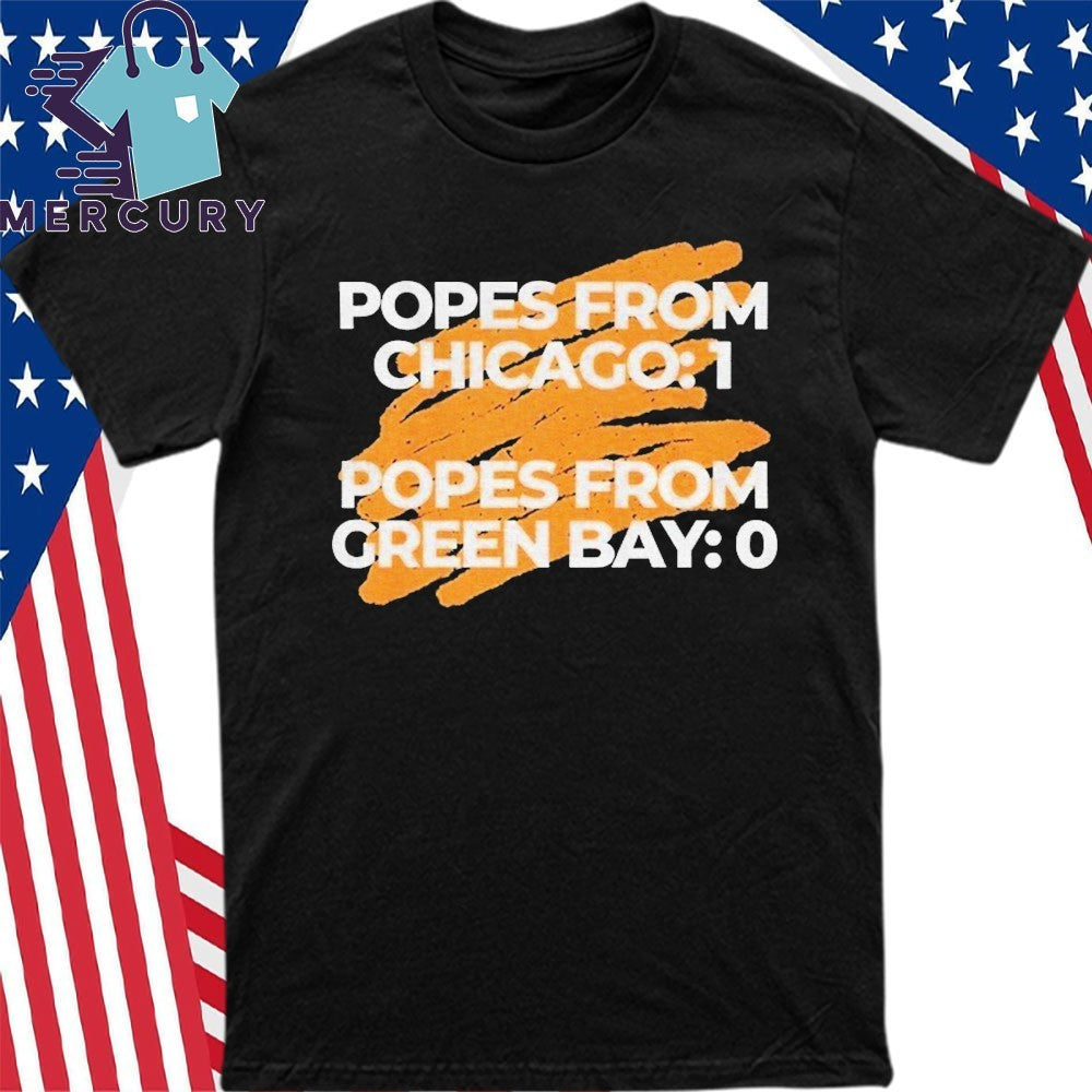 Popes From Chicago Popes From Green Bay Shirt