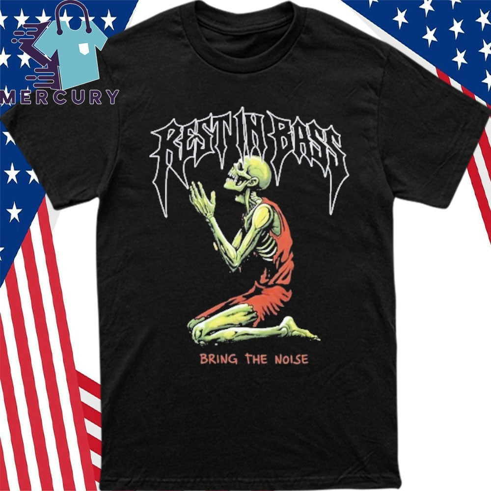 Praiseche Rest In Bass Bring The Noise Shirt