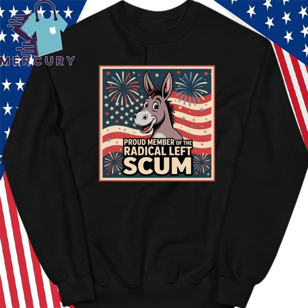 Proud Member To Be Radical Left Scum Shirt