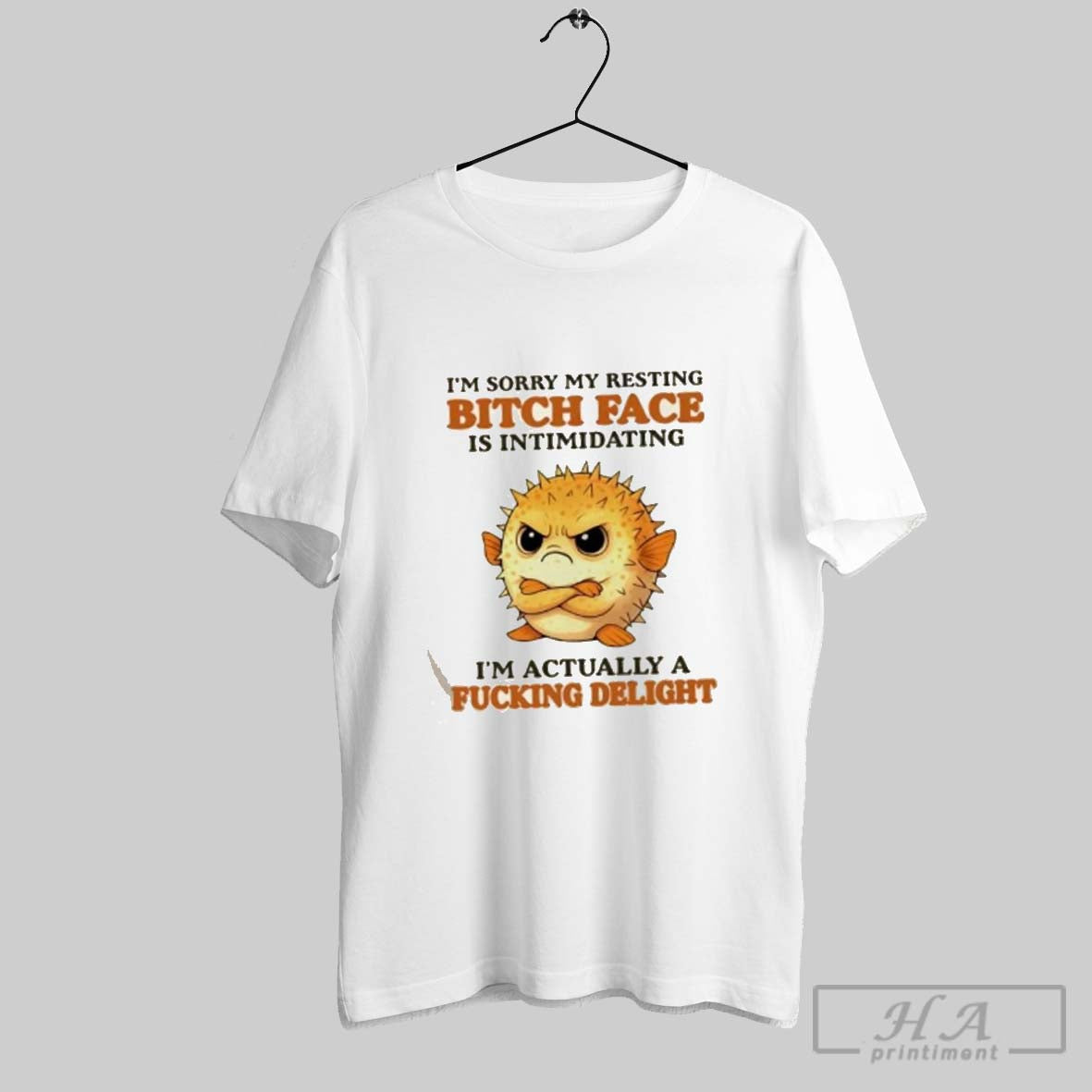 Official Puffer Fish Im Sorry My Resting Bitch Face Is Intimidating Im Actually A Fucking