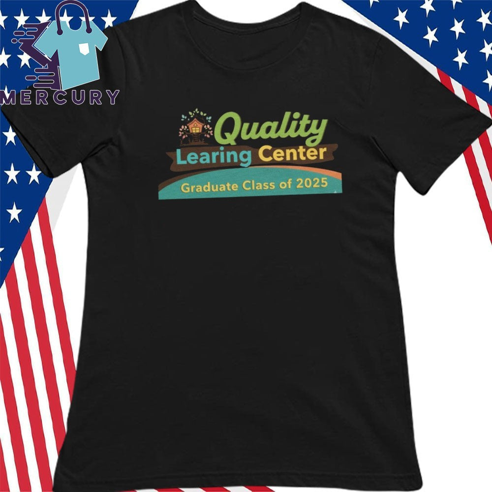 Quality Learing Center Graduate Class of 2025 Minnesota Somali Fraud Shirt