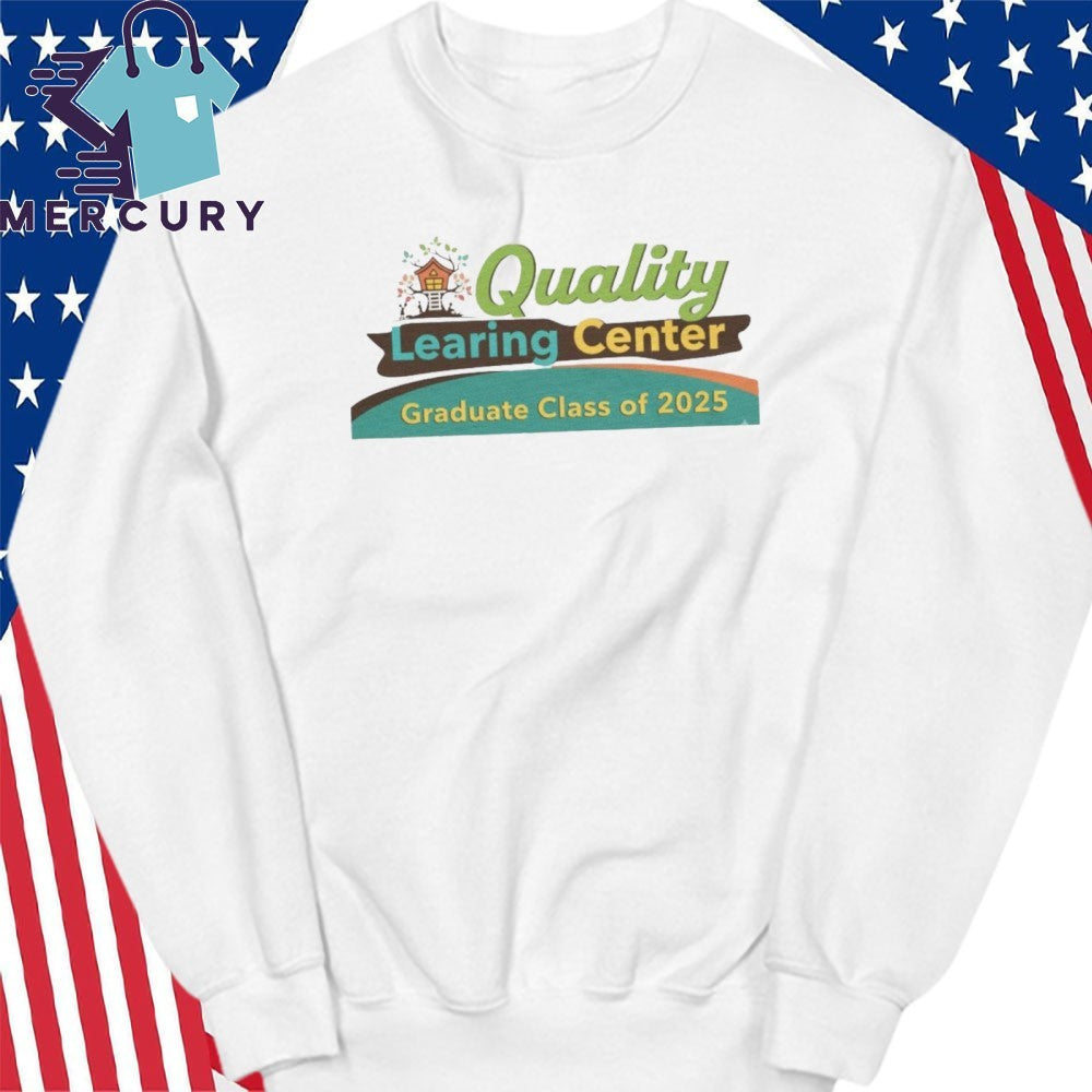 Quality Learing Center Graduate Class of 2025 Shirt