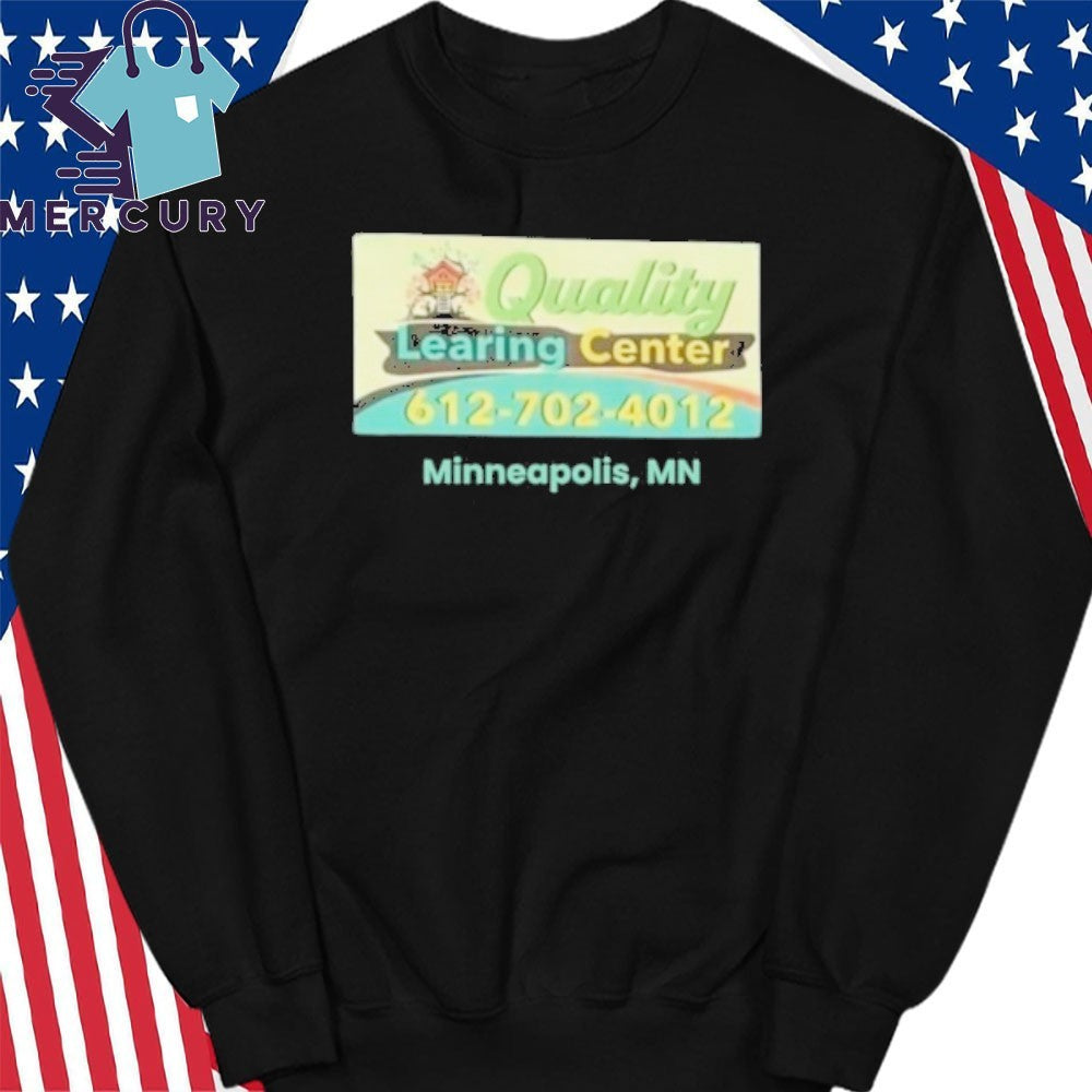 Quality Learing Center Minneapolis, MN Shirt