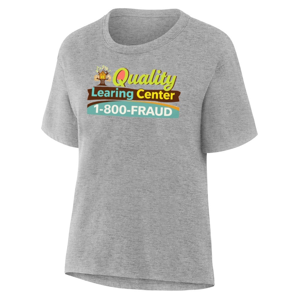 Quality Learning Center 1-800-Fraud Shirt