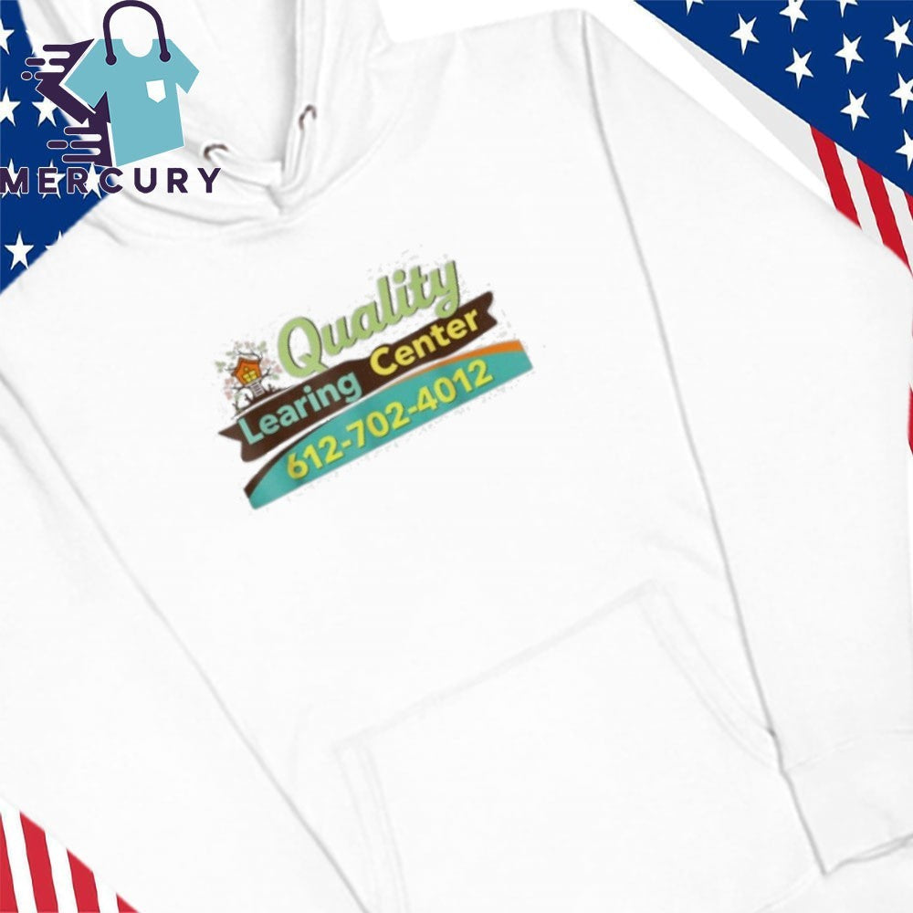 Quality Learning Center 612-702-4012 Shirt