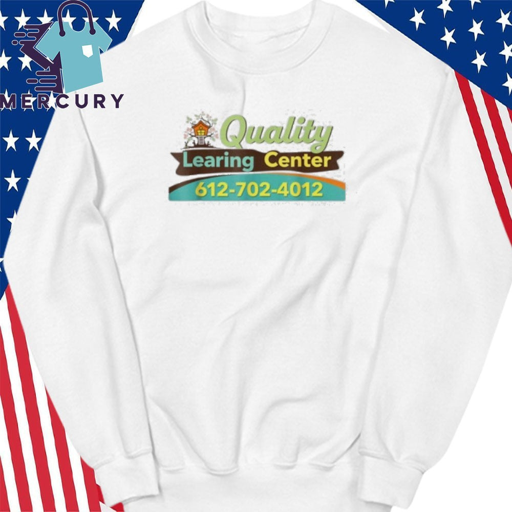 Quality Learning Center 612-702-4012 Shirt