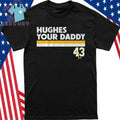 Quinn Hughes Your Daddy Shirt
