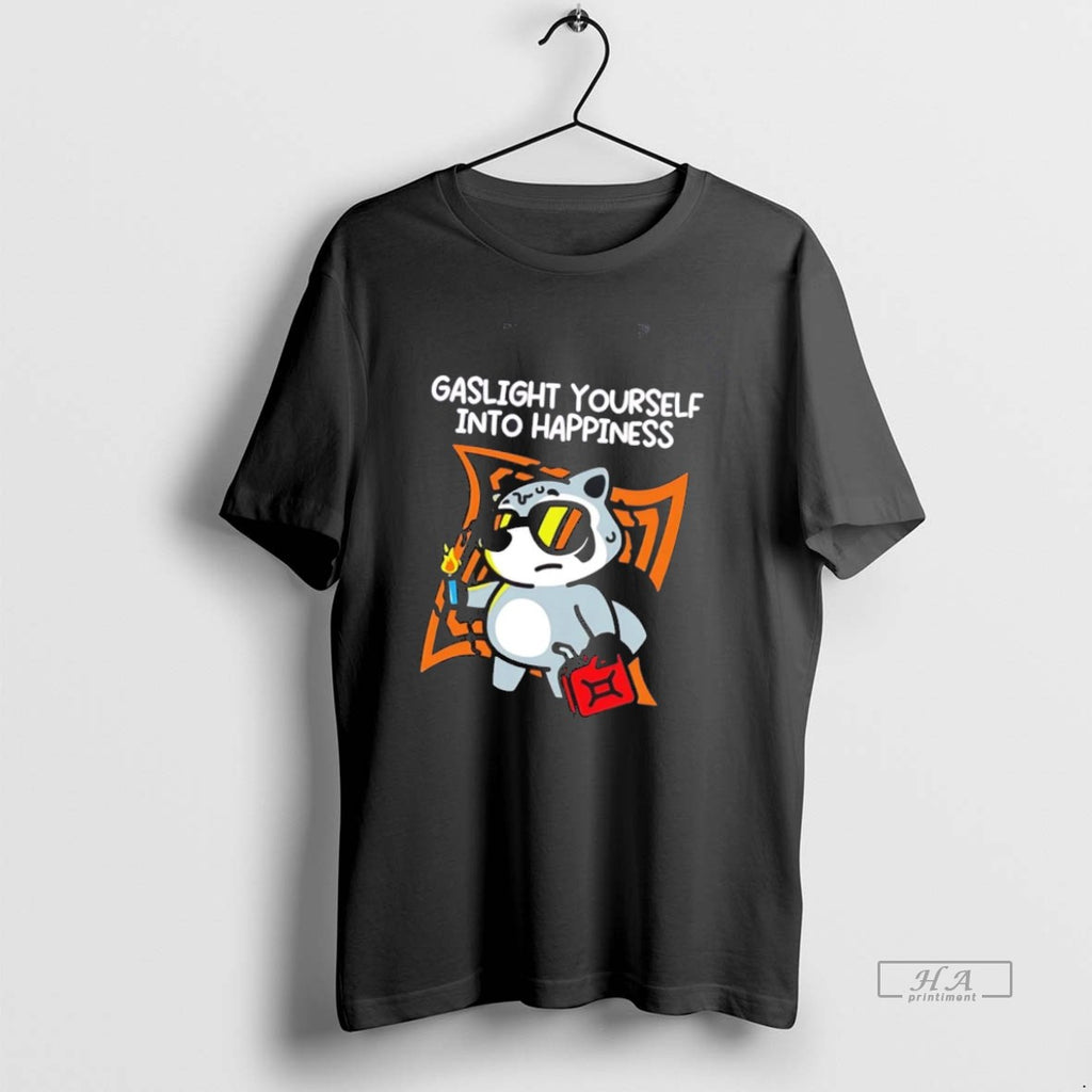 Official Raccoon Gaslight Yourself Into Happiness T-Shirts, Hoodie, Sweatshirt | AU01DripNestTees.com