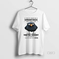 Official Raven If Youre Gonna Be A Smartass First Make Sure Youre Smart Otherwise T-Shirts, Hoodie, Sweatshirt