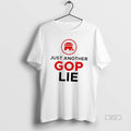 Official Republican Party Just Another Gop Lie T-Shirts, Hoodie, Sweatshirt | AU01DripNestTees.com
