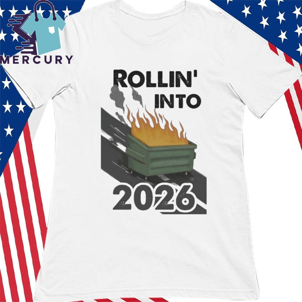 Rollin Into 2026 Shirt