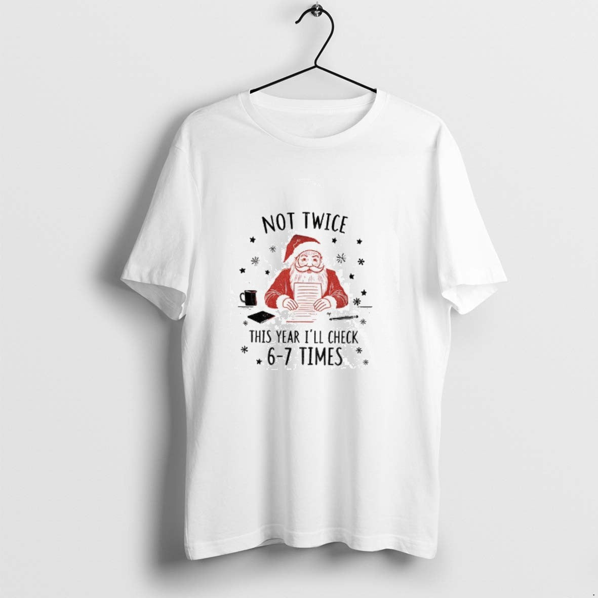 Official Santa Claus Not Twice This Year Ill Check 6 7 Times Christmas T-Shirts, Hoodie, Sweatshirt | AU01DripNestTees.com
