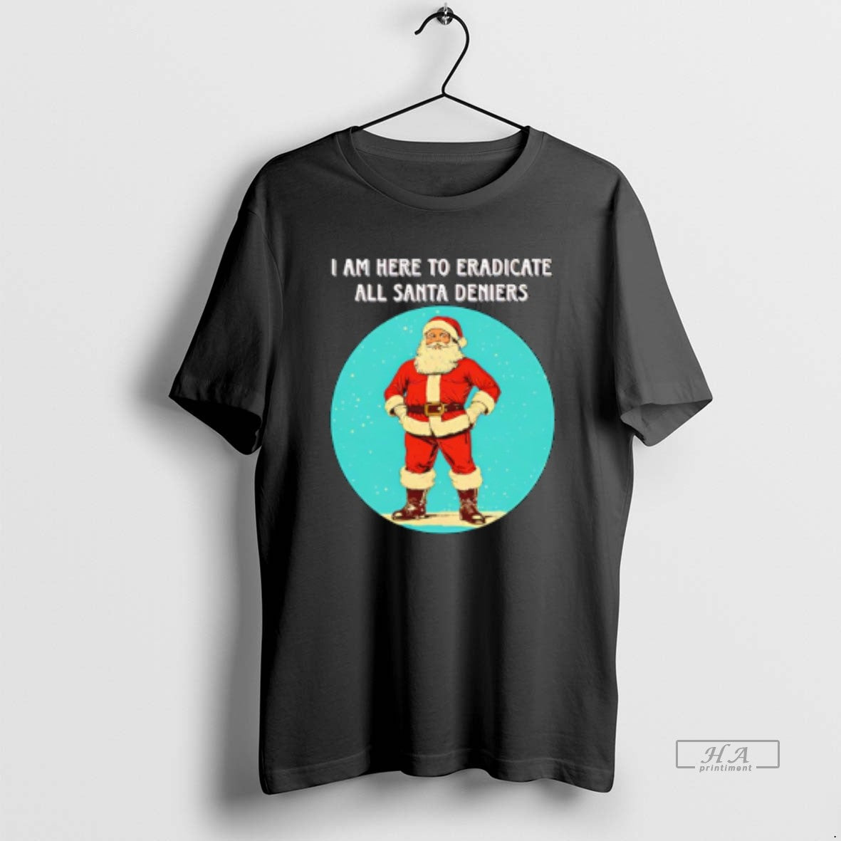 Official Santa I Am Here To Eradicate All Santa Deniers T-Shirts, Hoodie, Sweatshirt | AU01DripNestTees.com