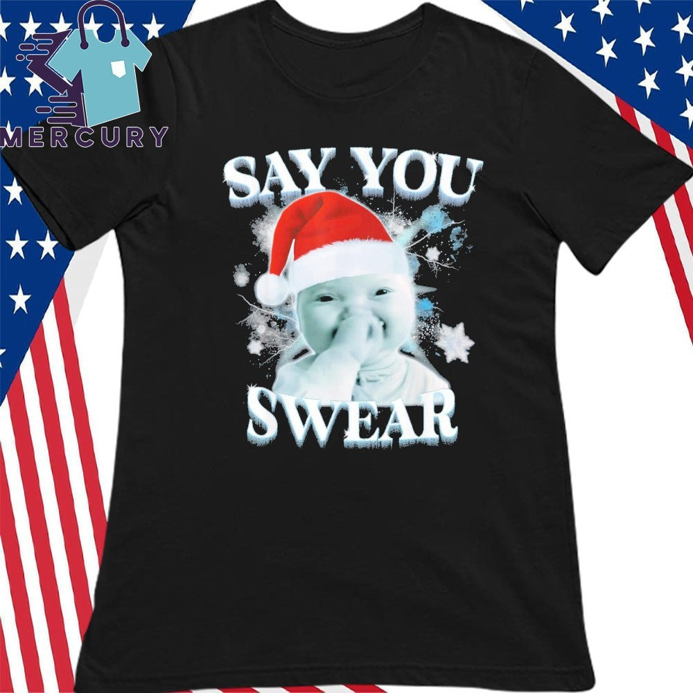 Say You Swear AI Niche baby Christmas Shirt