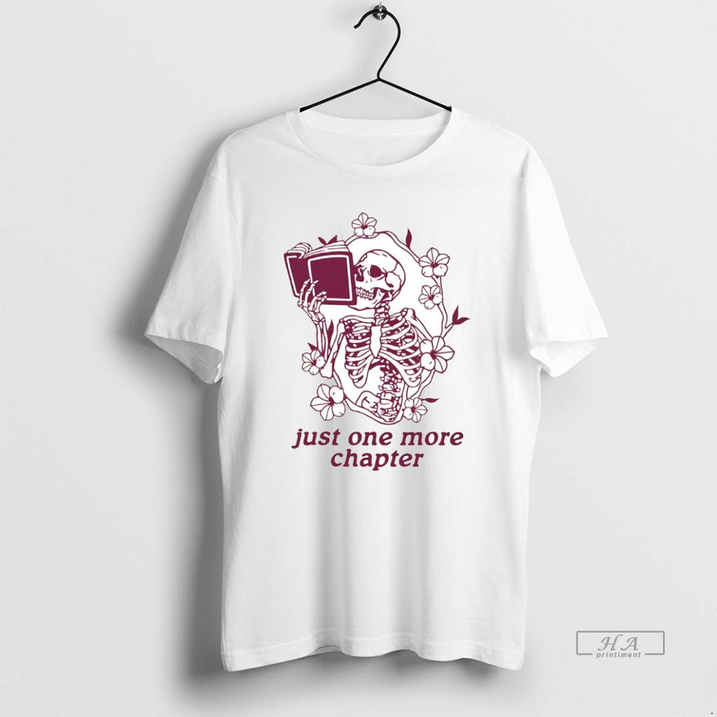 Official Skeleton Flower Reading Book Just One More Chapter T-Shirts, Hoodie, Sweatshirt | AU01DripNestTees.com