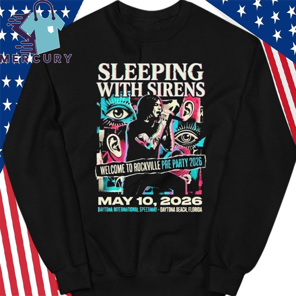 Sleeping With Sirens Welcome to Rockville Pre Party 2026 Show On May 10 2026 At Daytona International Speedway Shirt