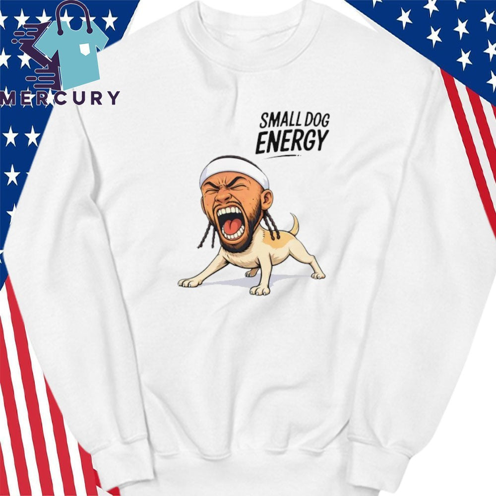 Small Dog Energy Shirt