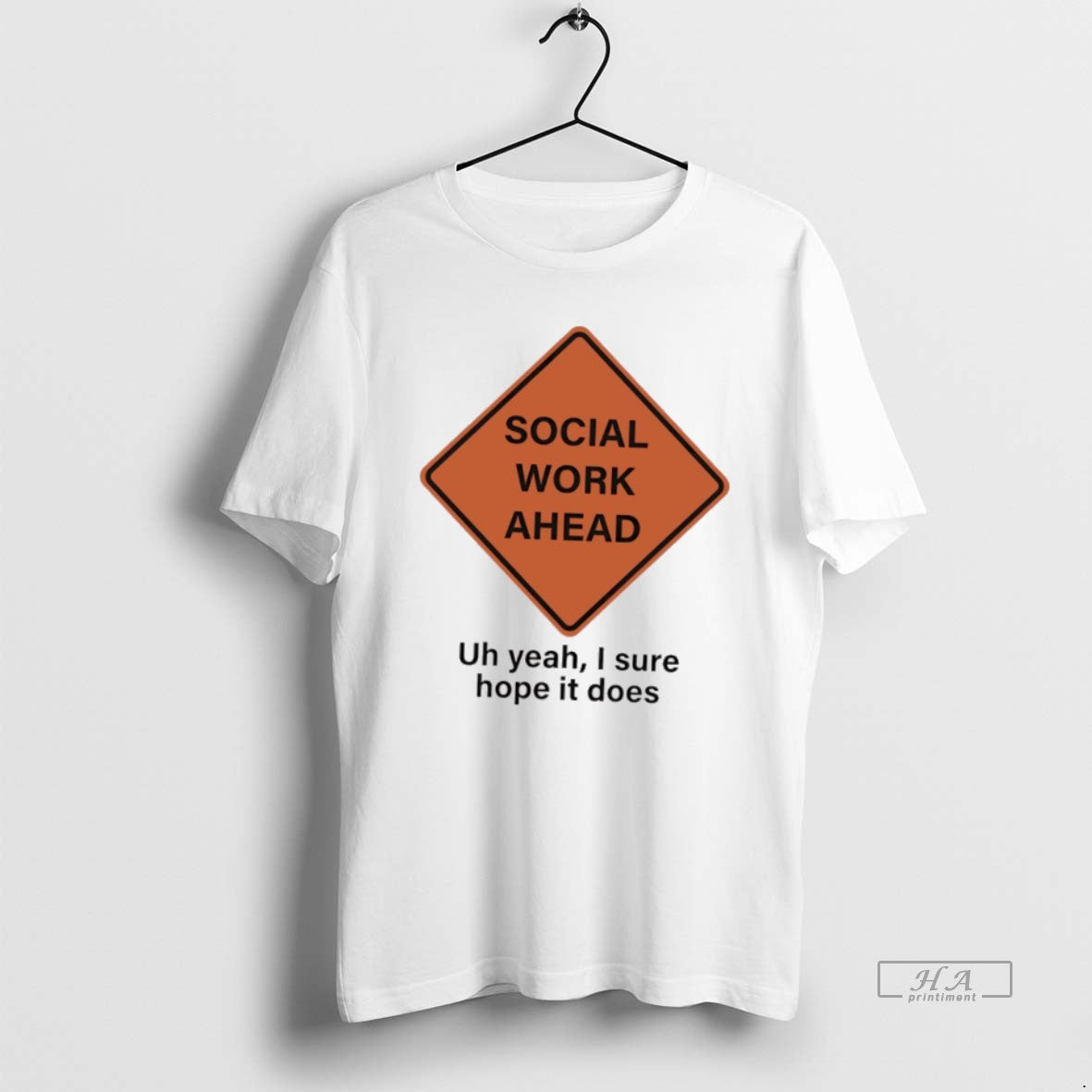 Official Social Work Ahead Uh Year I Sure Hope It Does T-Shirts, Hoodie, Sweatshirt | AU01DripNestTees.com