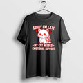 Official Sorry Im Late My Cat Needed Emotional Support T-Shirts, Hoodie, Sweatshirt | AU01DripNestTees.com