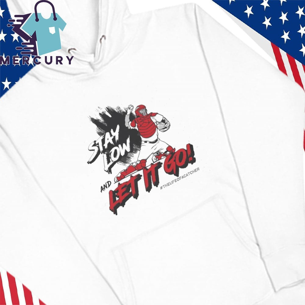 Stay Low and Let It Go Shirt