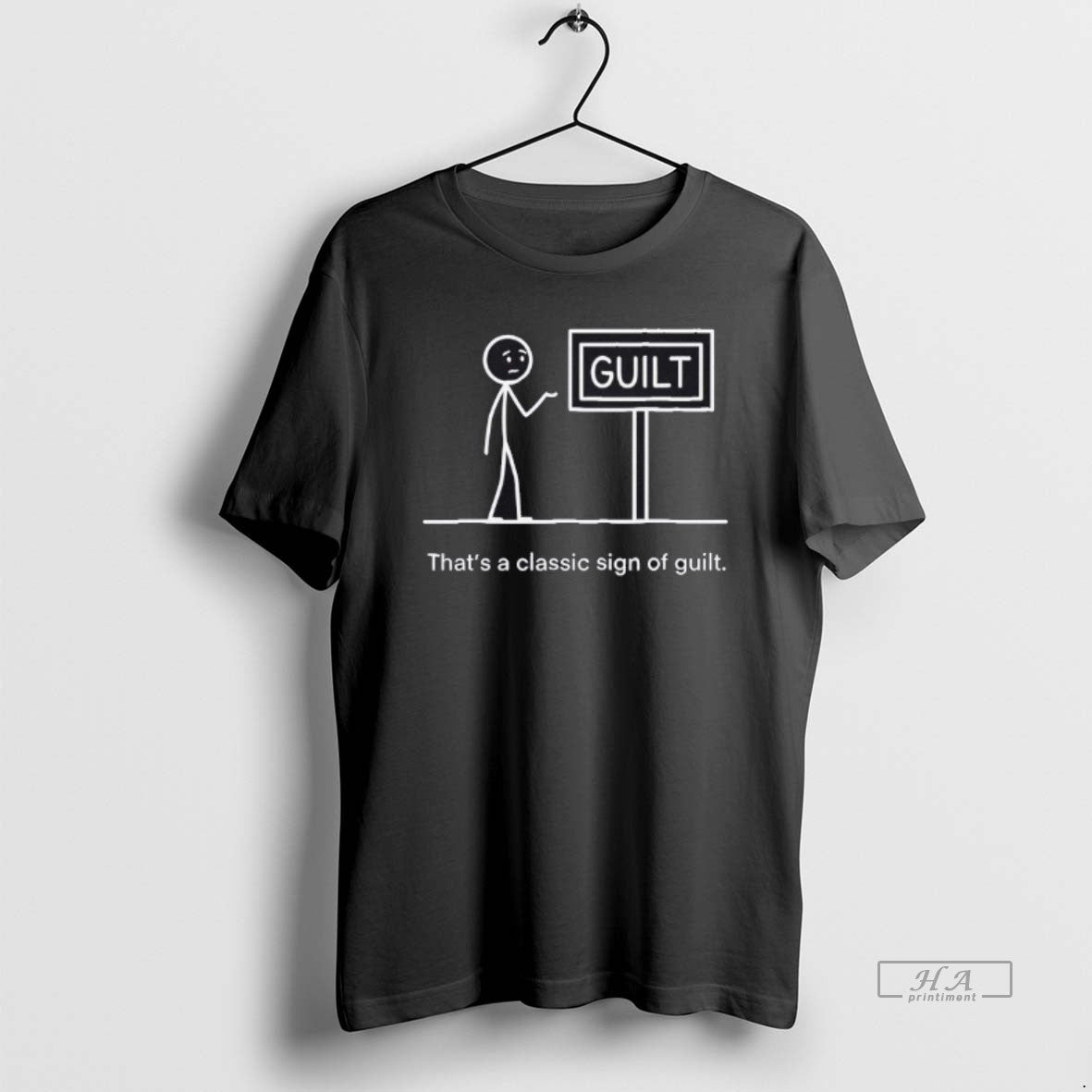 Official Stickman Guilt Thats A Classic Sign Of Guilt T-Shirts, Hoodie, Sweatshirt | AU01DripNestTees.com