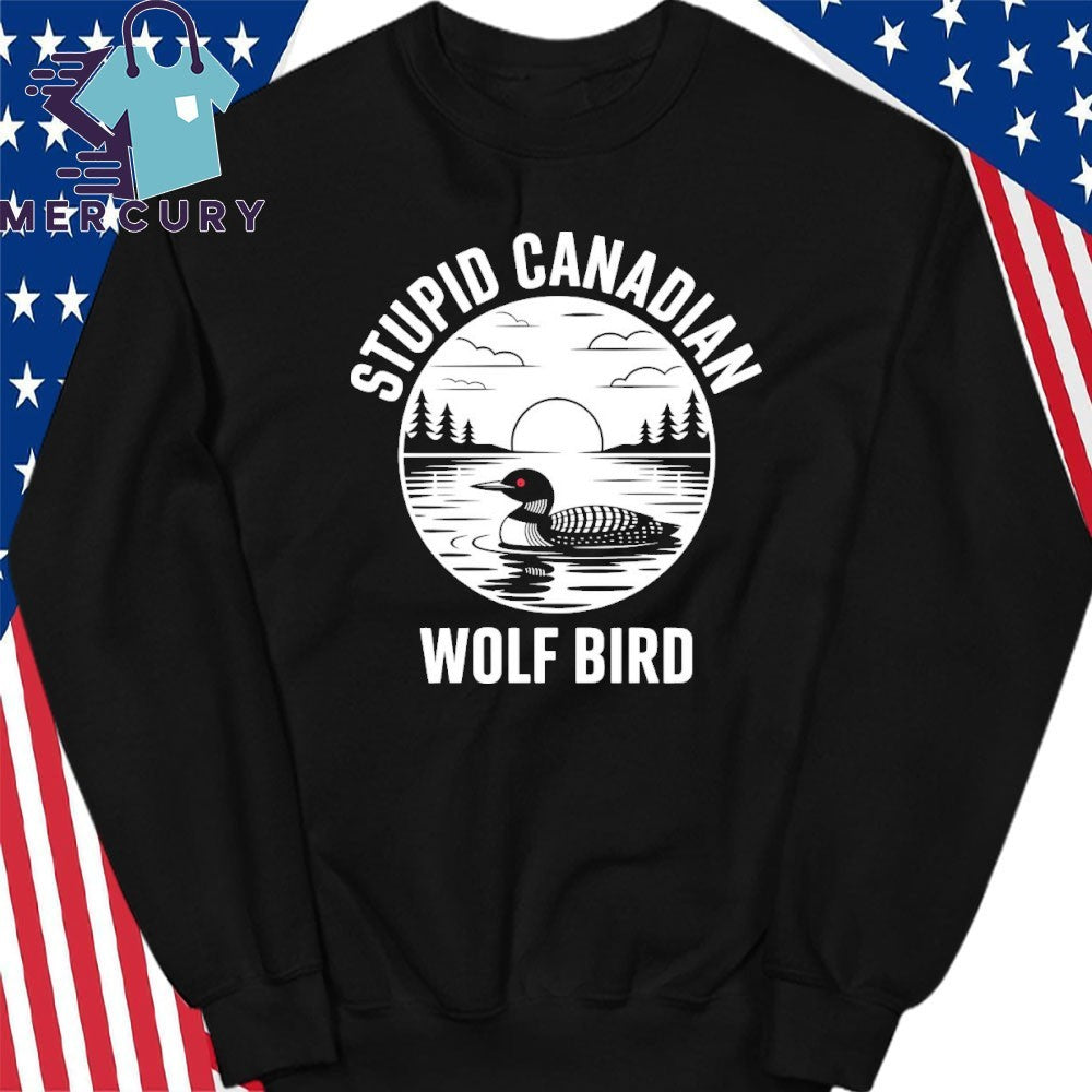 Stupid Canadian Wolf Bird Absurd Animal Humor Shirt