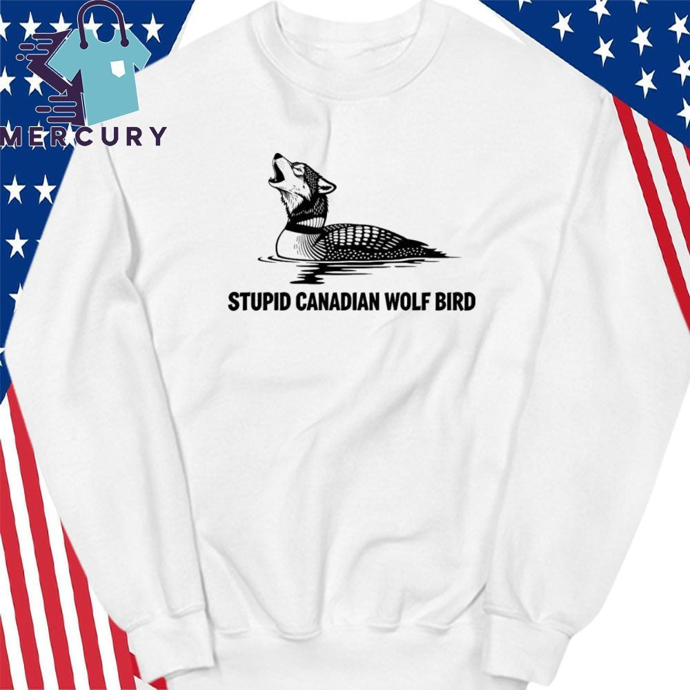 Stupid Canadian Wolf Bird Funny Hockey Humor Shirt