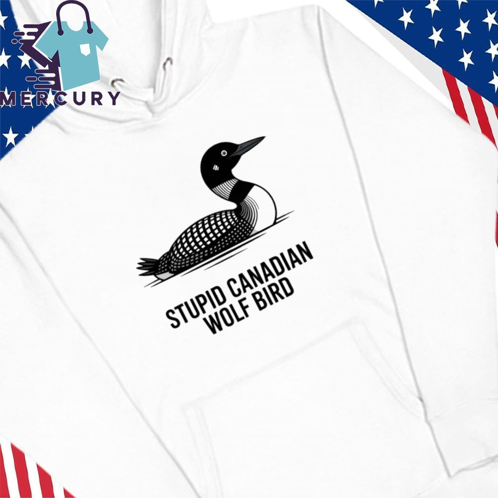 Stupid Canadian Wolf Bird Funny Loon Humor Raglan Shirt