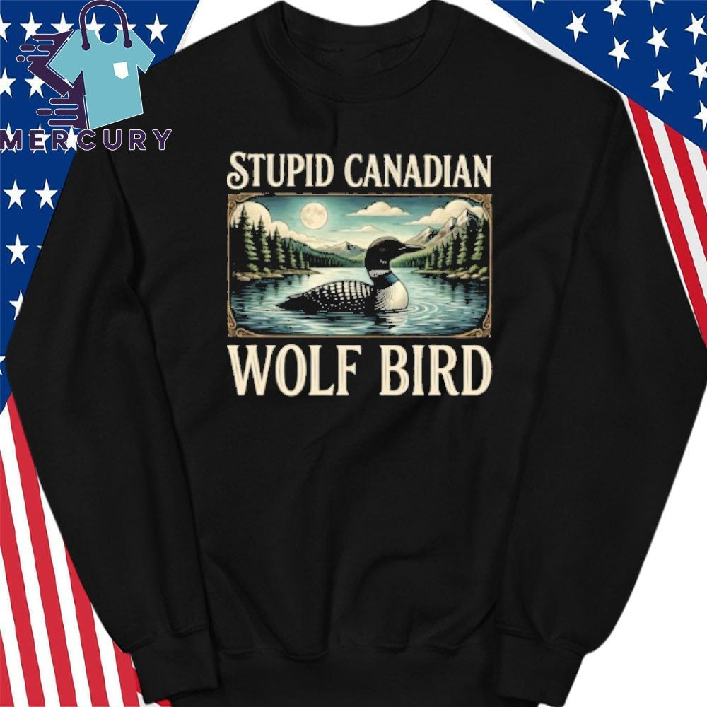 Stupid Canadian Wolf Bird vintage Loon Bird Lover hockey romance Shirt